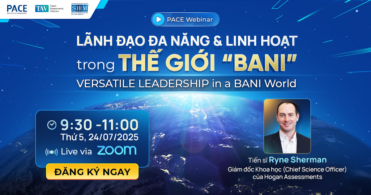 PACE WEBINAR: LÃNH ĐẠO ĐA NĂNG & LINH HOẠT trong THẾ GIỚI “BANI”